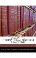 Combating International Terrorist Financing