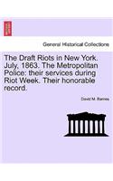 Draft Riots in New York. July, 1863. the Metropolitan Police