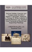 Samuel Gottlieb, Executor and Trustee Under the Will of William F. McQuillen, Petitioner, V. Thomas W. White, Collector of Internal Revenue. U.S. Supreme Court Transcript of Record with Supporting Pleadings