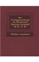 &#65533;ber Zwangserziehung Im Strafrecht ([section Symbol] 56 St. G. B.)