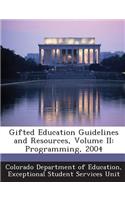 Gifted Education Guidelines and Resources, Volume II