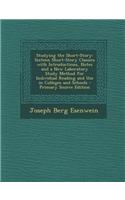 Studying the Short-Story: Sixteen Short-Story Classics with Introductions, Notes and a New Laboratory Study Method for Individual Reading and Use in Colleges and Schools