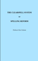 Clearspell System of Spelling Reform