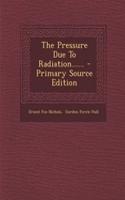 The Pressure Due to Radiation......