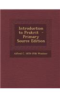 Introduction to Prakrit - Primary Source Edition