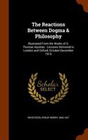 Reactions Between Dogma & Philosophy