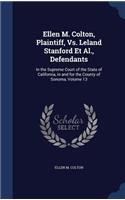 Ellen M. Colton, Plaintiff, vs. Leland Stanford et al., Defendants