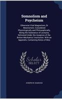 Somnolism and Psycheism