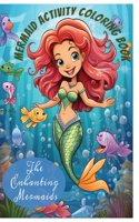 Enchanting Mermaids: Mermaid Coloring Book for Kids