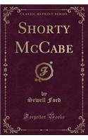 Shorty McCabe (Classic Reprint)