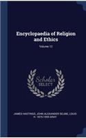 Encyclopaedia of Religion and Ethics; Volume 12