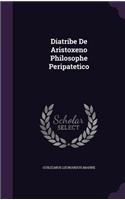 Diatribe de Aristoxeno Philosophe Peripatetico