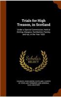 Trials for High Treason, in Scotland