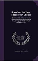 Speech of the Hon. Theodore P. Shonts