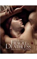 Fragile & Deathless (Standard Edition)