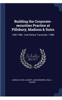 Building the Corporate-securities Practice at Pillsbury, Madison & Sutro