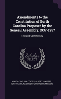 Amendments to the Constitution of North Carolina Proposed by the General Assembly, 1937-1957