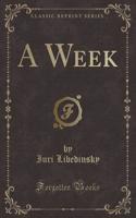 A Week (Classic Reprint)
