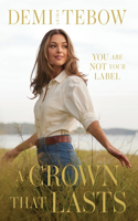 Crown that Lasts: You Are Not Your Label