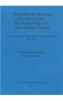 'Stone was the one crop that never failed': The archaeology of a trans-Pennine pipeline: Excavations between Pannal and Nether Kellet 2006-2007