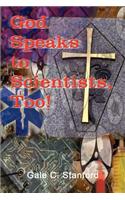 God Speaks to Scientists, Too!