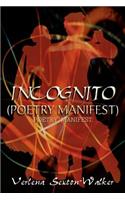 Incognito (Poetry Manifest)
