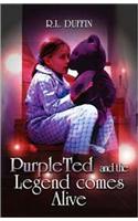 Purpleted and the Legend Comes Alive