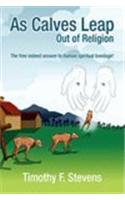 As Calves Leap Out of Religion