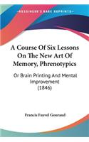 Course Of Six Lessons On The New Art Of Memory, Phrenotypics