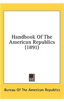 Handbook of the American Republics (1891)