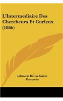 L'Intermediaire Des Chercheurs Et Curieux (1866)