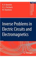 Inverse Problems in Electric Circuits and Electromagnetics