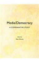 Media/Democracy: A Comparative Study