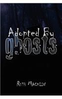 Adopted by Ghosts