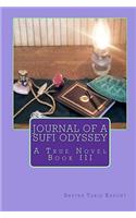 Journal of a Sufi Odyssey: A True Novel Book III
