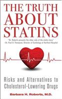 Truth about Statins: Risks and Alternatives to Cholesterol-Lowering Drugs