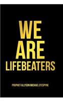 We Are Lifebeaters