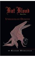 Bat Blood - Part Two: Unshackled Demons