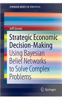 Strategic Economic Decision-Making