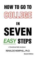 How to Go to College in Seven EASY Steps