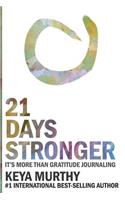 21 Days Stronger: It's More Than Gratitude Journaling