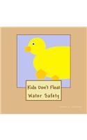 Kids Don't Float: Water Safety