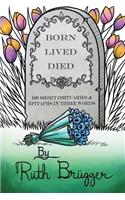 Born Lived Died