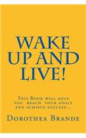 Wake Up and Live!