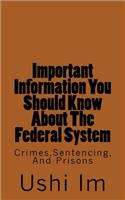 Important Information You Should Know About The Federal System