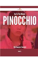 Up-To-The-Minute Pinocchio - 106 Success Secrets