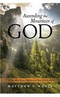 Ascending the Mountain of God