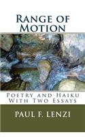 Range of Motion: A Collection of Poetry and Haiku with Two Essays(English)