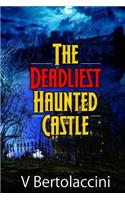 Deadliest Haunted Castle