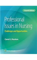 Professional Issues in Nursing: Challenges and Opportunities